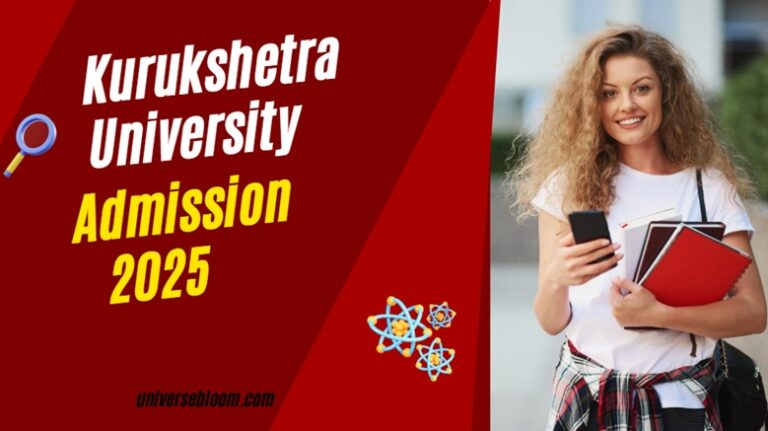 Kurukshetra University Admission 2025: A Complete Guide to Courses, Eligibility & Application Process