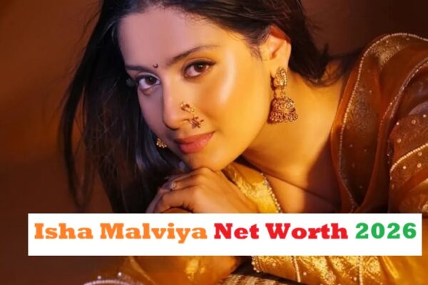 Isha Malviya Net Worth